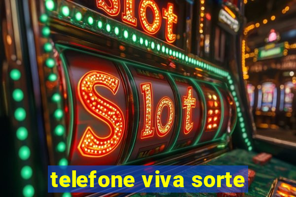 telefone viva sorte